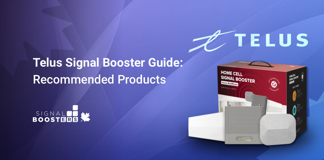 Telus Signal Booster Guide: Recommended Products